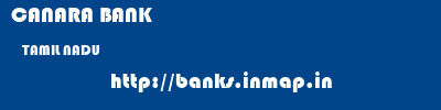 CANARA BANK  TAMIL NADU     banks information 